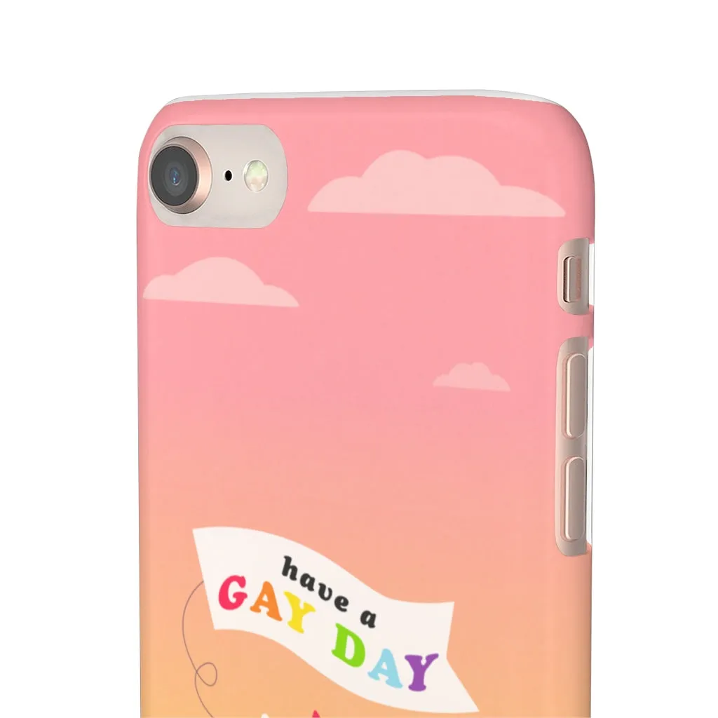 Have A Gay Day Phone Case For Apple & Samsung